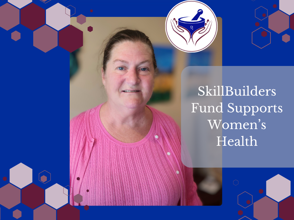 Woman smiling with text "SkillBuilders Fund Supports Women's Health"